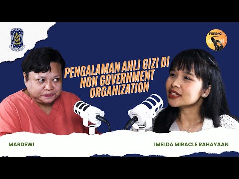Pengalaman Ahli Gizi di NGO | PERSAGI Kabupaten Ciamis PODCAST Eps. 15